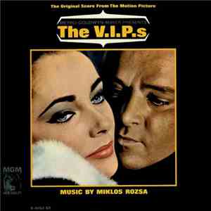 Miklos Rozsa - The V.I.P.s (The Original Score From The Motion Picture) FLAC album
