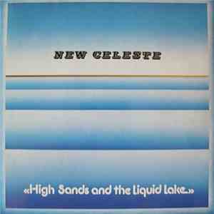 New Celeste - High Sands And The Liquid Lake download flac