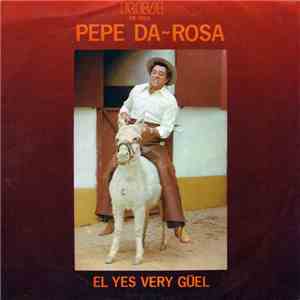 Pepe Da~Rosa - El Yes Very Güel download flac