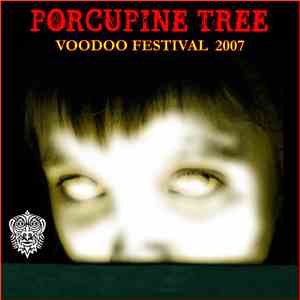 Porcupine Tree - Voodoo Festival 2007 download flac