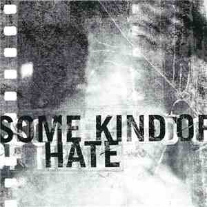 Some Kind Of Hate - Some Kind Of Hate download flac