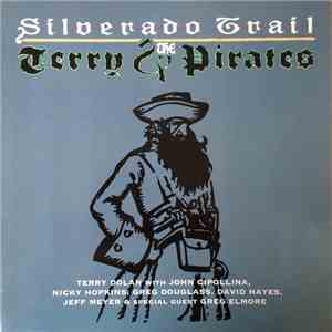 Terry And The Pirates - Silverado Trail download flac