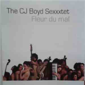 The CJ Boyd Sexxxtet - Fleur Du Mal download flac