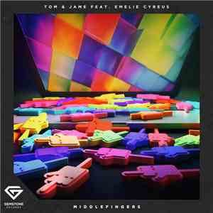 Tom & Jame feat. Emelie Cyreus - Middlefingers download flac