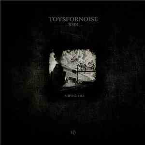 Toysfornoise - S301 download flac