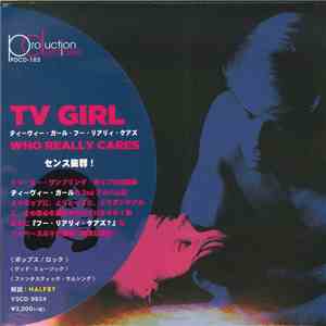 TV Girl - Who Really Cares download flac