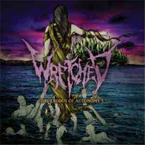 Wretched  - The Exodus Of Autonomy download flac