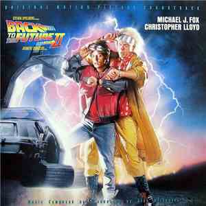 Alan Silvestri - Back To The Future II - Music From The Motion Picture Soundtrack download flac