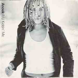 Anouk - R U Kiddin' Me download flac