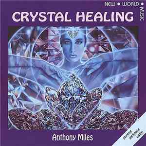 Anthony Miles - Crystal Healing download flac