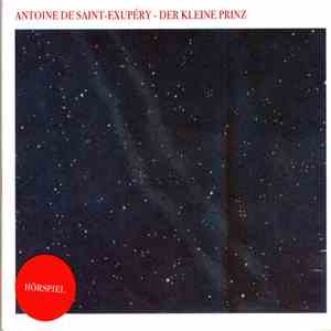 Antoine De Saint-Exupéry - Der Kleine Prinz FLAC album