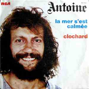 Antoine  - La Mer S'est Calmée / Clochard download flac