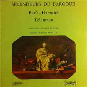 Bach - Haendel - Telemann - Collegium Musicum De Paris, Roland Douatte - Les Splendeurs Du Baroque download flac