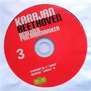 Beethoven / Karajan, Berliner Philharmoniker - Symphonies Nos. 3 "Eroica" / Overture "Leonore" III download flac