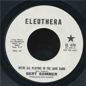 Bert Sommer - We're All Playing In The Same Band / It's A Beautiful Day download flac