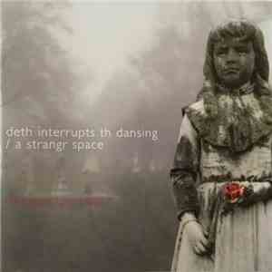 Bill Bissett / Pete Dako - Deth Interrupts Th Dansing / A Strangr Space download flac