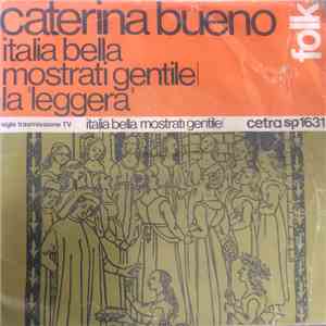 Caterina Bueno - Italia Bella Mostrati Gentile / La "Leggera" FLAC album