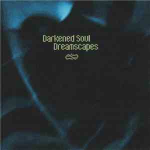 Darkened Soul - Dreamscapes download flac