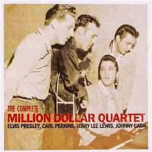 Elvis Presley - Carl Perkins - Jerry Lee Lewis - Johnny Cash - The Complete Million Dollar Quartet download flac