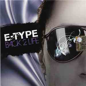 E-Type - Back 2 Life download flac