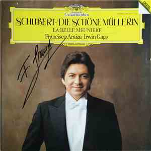 Franz Schubert, Francisco Araiza, Irwin Gage - Die Schöne Müllerin, D. 795 download flac