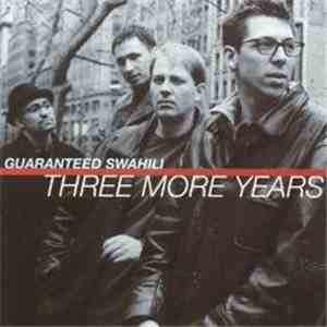 Guaranteed Swahili - Three More Years download flac