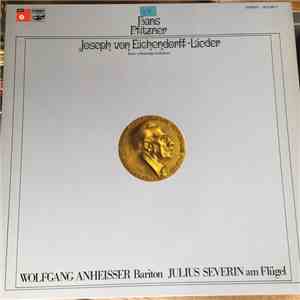 Hans Pfitzner, Wolfgang Anheisser, Julius Severin - Joseph Von Eichendorff-Lieder - Erste Vollständige Aufnahme download flac