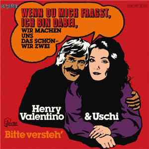 Henry Valentino + Uschi  - Wenn Du Mich Fragst, Ich Bin Dabei, Wir Machen Uns Das Schön – Wir Zwei download flac