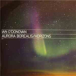 Ian O'Donovan - Aurora Borealis / Horizons download flac