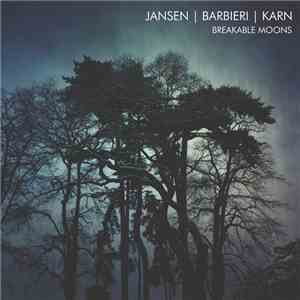 Jansen/Barbieri/Karn - Breakable Moons download flac