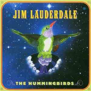 Jim Lauderdale - The Hummingbirds FLAC album