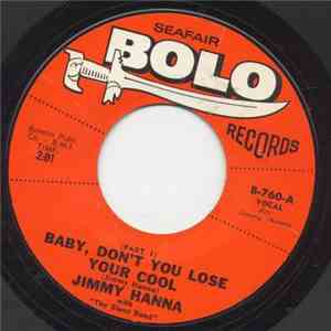 Jimmy Hanna - Baby, Don't Lose Your Cool download flac