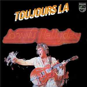 Johnny Hallyday - Toujours Là download flac