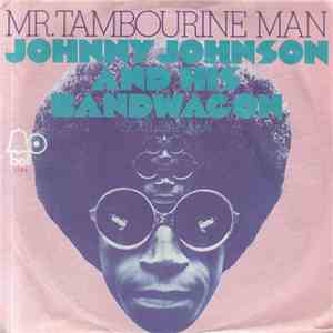 Johnny Johnson And His Bandwagon - Mr. Tambourine Man / Soul Sahara download flac