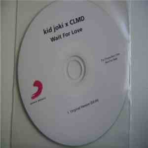 Kid Joki X CLMD - Wait For Love download flac