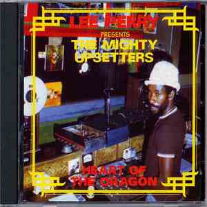 Lee Perry Presents The Mighty Upsetters - Heart Of The Dragon FLAC album
