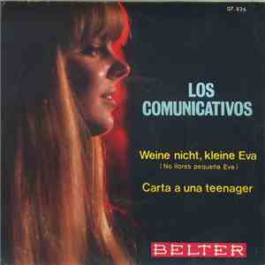 Los Comunicativos - Weine Nicht, Kleine Eva (No Llores Pequeña Eva) / Carta A Una Teenager download flac