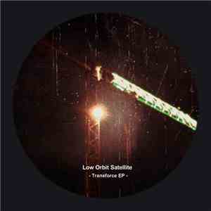 Low Orbit Satellite - Transforce EP download flac