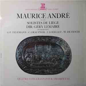 Maurice André, Les Solistes De Liège, Géry Lemaire - Quatre Concertos Pour Trompette download flac