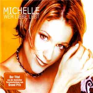 Michelle - Wer Liebe Lebt download flac