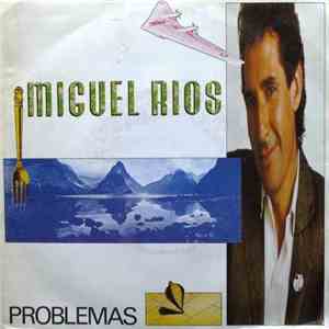 Miguel Ríos - Problemas / El Año Del Cometa download flac