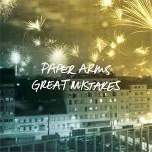 Paper Arms - Great Mistakes download flac