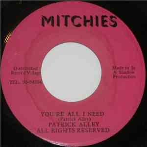 Patrick Alley - You're All I Need download flac
