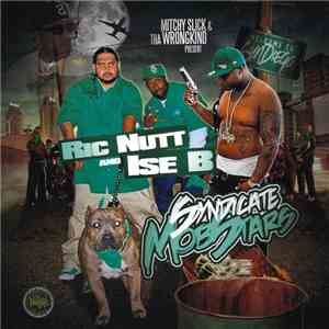 Ric Nutt & Ise B - Syndicate Mobstars Mixtape download flac