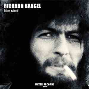 Richard Bargel - Blue Steel download flac