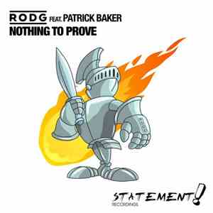 Rodg Feat. Patrick Baker - Nothing To Prove download flac