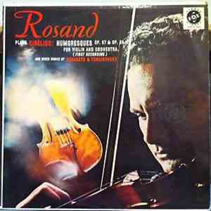 Sarasate / Tchaikovsky / Sibelius - Aaron Rosand Violnist Südwestfunk Orchester, Baden-Baden, Tibor Szöke - Ziguenerweisen - Fantasia On Themes From Carmen / Sérénade Mélancolique / 6 Humoresques download flac