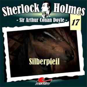 Sir Arthur Conan Doyle - Sherlock Holmes  - Silberpfeil download flac