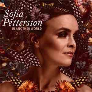 Sofia Pettersson - In Another World download flac