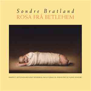 Sondre Bratland - Rosa Frå Betlehem download flac